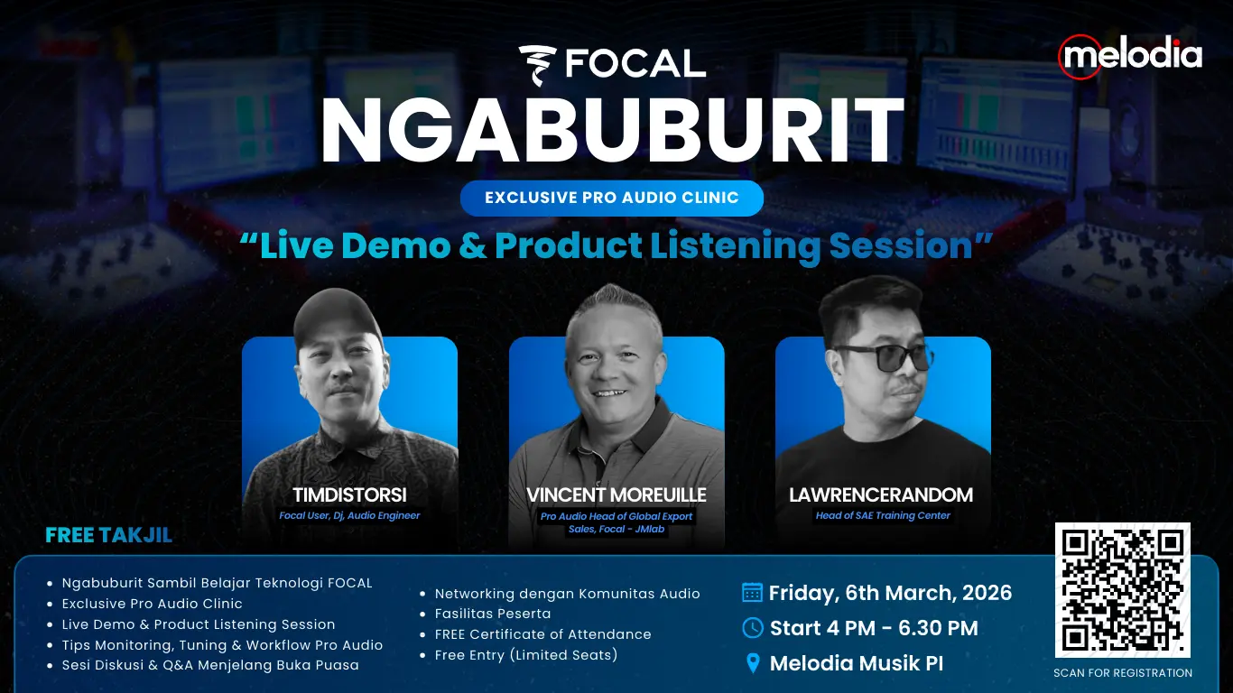 Melodia x Focal: Ngabuburit Pro Audio Clinic, Exclusive untuk Pro Audio Experience